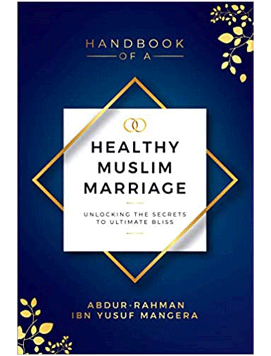 Handbook of a Healthy Muslim Marriage - Islamic Book for Adults