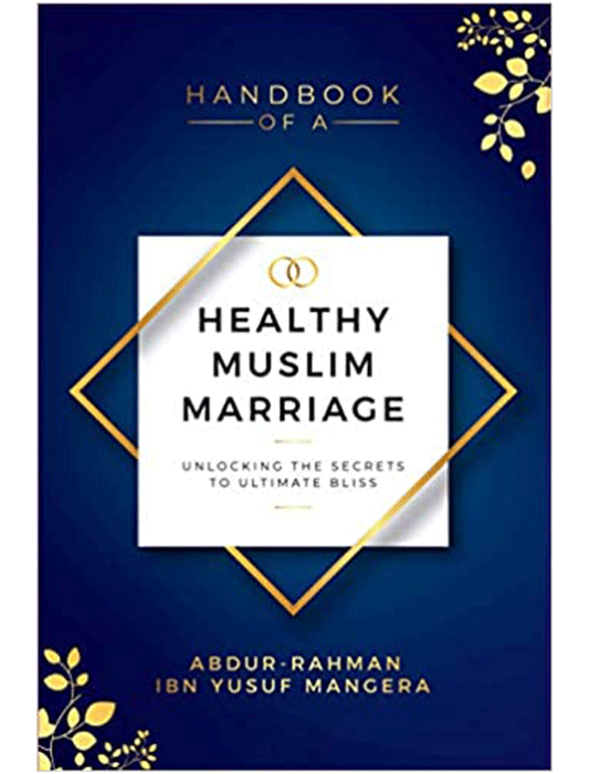 Handbook of a Healthy Muslim Marriage