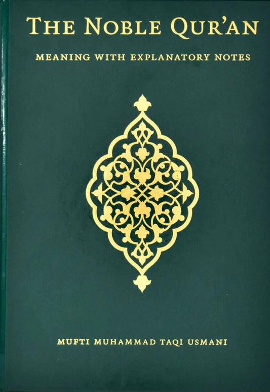The Noble Qur'an - Standard Edition with meaning and Explanatory Notes