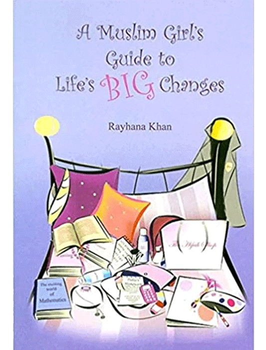 A Muslim Girl's Guide To Life's Big Changes - Islamic Book for Teenage Girls